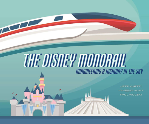 The Disney Monorail Book